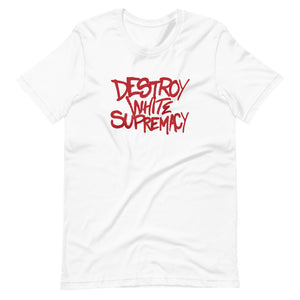 Destroy White Supremacy Unisex T-Shirt